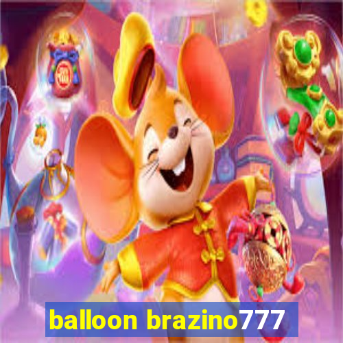 balloon brazino777